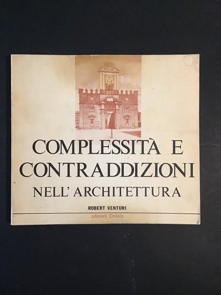 COMPLESSITA' E CONTRADDIZIONI NELL'ARCHITETTURA