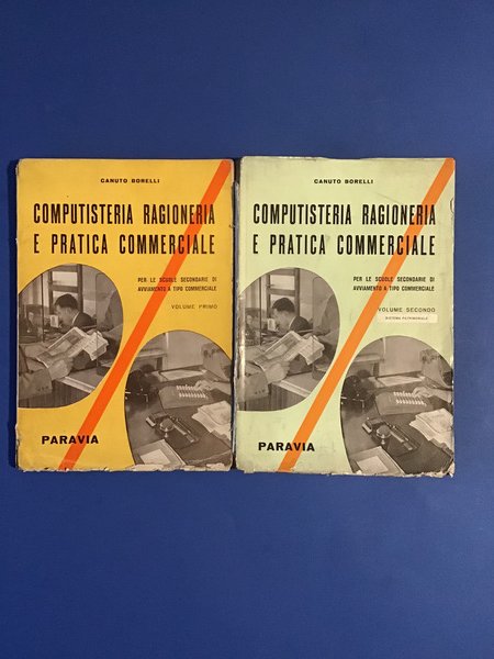 COMPUTISTERIA, RAGIONERIA E PRATICA COMMERCIALE - VOL. I, II