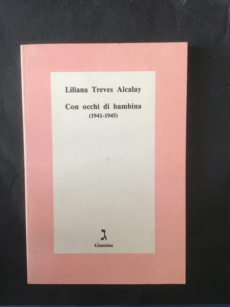 CON OCCHI DI BAMBINA (1941 - 1945)