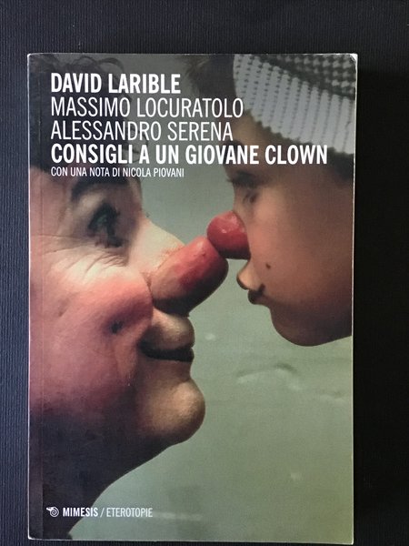 CONSIGLI A UN GIOVANE CLOWN
