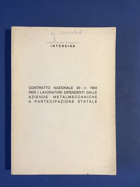 CONTRATTO NAZIONALE 20-4-1983 PER I LAVORATORI DIPENDENTI DALLE AZIENDE METALMECCANICHE …