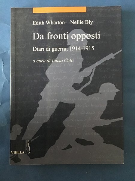 DA FRONTI OPPOSTI. DIARI DI GUERRA, 1914-1915