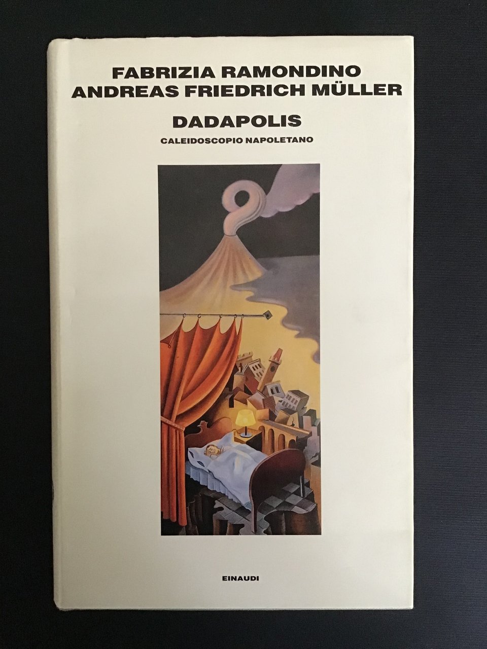 DADAPOLIS. CALEIDOSCOPIO NAPOLETANO