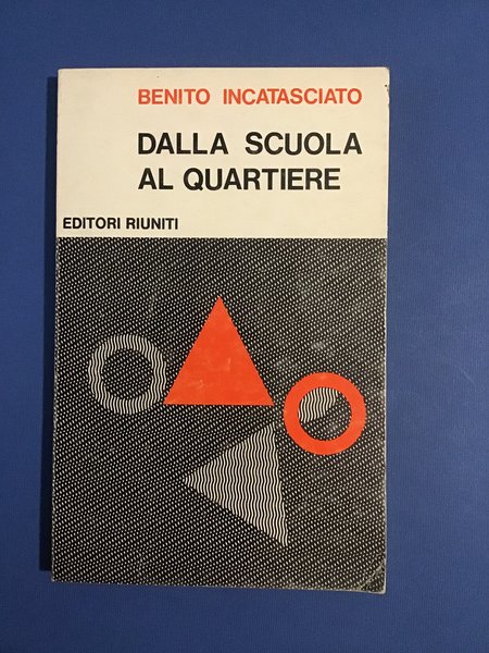 DALLA SCUOLA AL QUARTIERE. GRUPPI DI BASE E INTERVENTO NELLA …