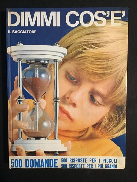 DIMMI COS'E'. 500 DOMANDE 500 RISPOSTE PER I PICCOLI 500 …