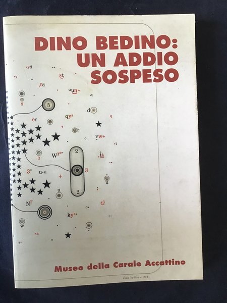 DINO BEDINO: UN ADDIO SOSPESO