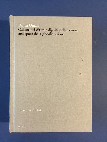 DIRITTI UMANI. CULTURA DEI DIRITTI E DIGNITA' DELLA PERSONA NELL'EPOCA …