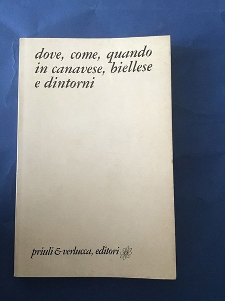 DOVE, COME, QUANDO IN CANAVESE, BIELLESE E DINTORNI