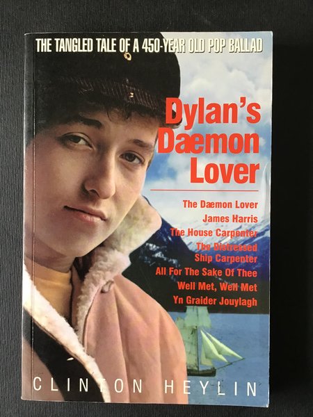 DYLAN'S DAEMON LOVER: THE TANGLED TALE OF A 450-YEAR OLD …