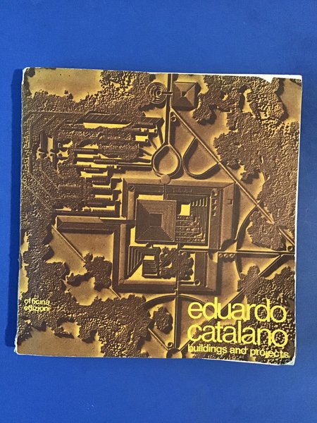 EDUARDO CATALANO. BUILDINGS AND PROJECTS
