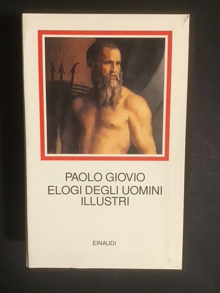 ELOGI DEGLI UOMINI ILLUSTRI