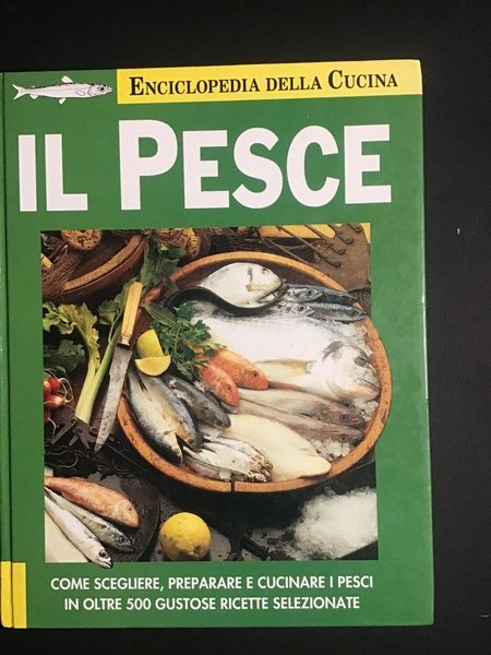 ENCICLOPEDIA DELLA CUCINA. IL PESCE
