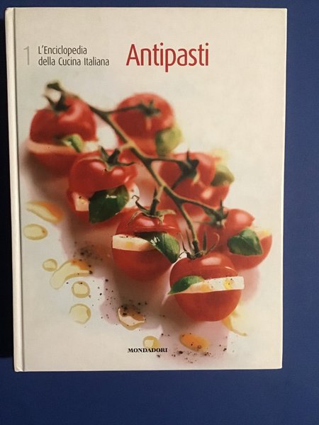 ENCICLOPEDIA DELLA CUCINA ITALIANA - 1 ANTIPASTI