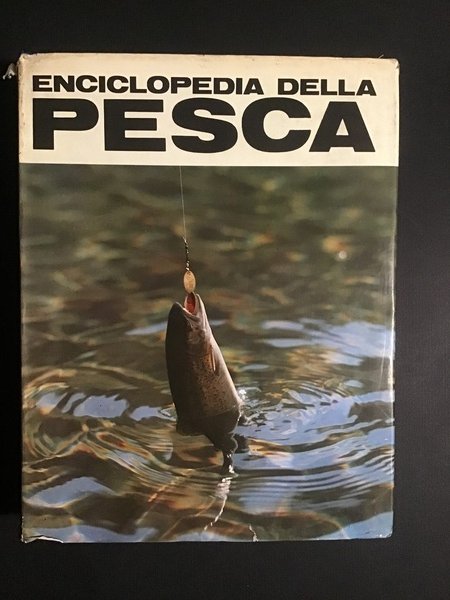 ENCICLOPEDIA DELLA PESCA - LA PESCA NELLE ACQUE INTERNE - …