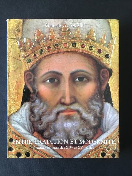 ENTRE TRADITION ET MODERNITE'. PEINTURE ITALIENNE DES XIV ET XV …