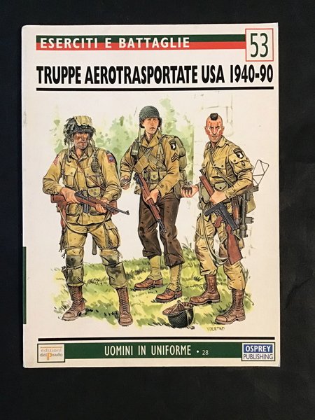 ESERCITI E BATTAGLIE 53. TRUPPE AEROTRASPORTATE USA 1940-90
