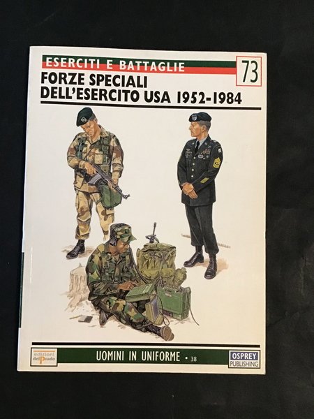 ESERCITI E BATTAGLIE 73. FORZE SPECIALI DELL'ESERCITO USA 1952-1984