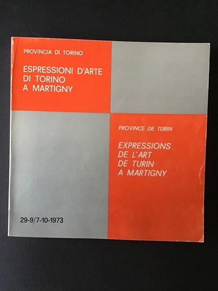 ESPRESSIONI D'ARTE DI TORINO A MARTIGNY / EXPRESSIONS DE L'ART …