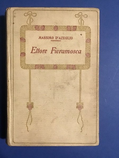 ETTORE FIERAMOSCA O LA DISFIDA DI BARLETTA