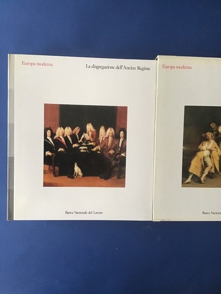 EUROPA MODERNA. LA DISGREGAZIONE DELL'ANCIEN REGIME