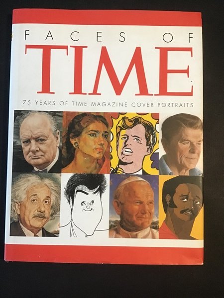 FACES OF TIME. 75 YEARS OF TIME MAGAZINE COVER PORTRAITS