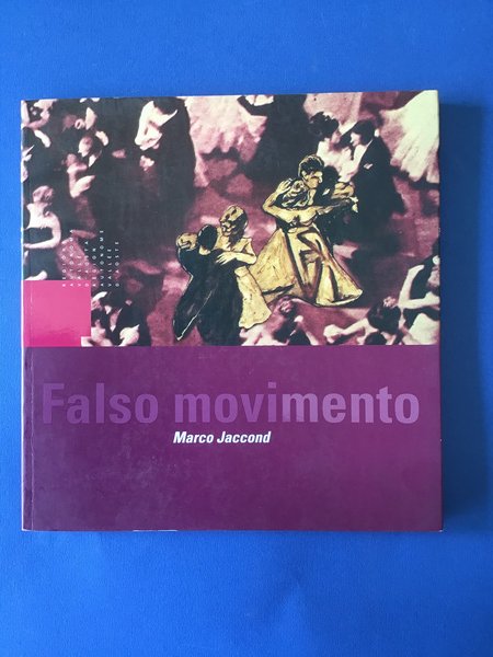 FALSO MOVIMENTO. MARCO JACCOND