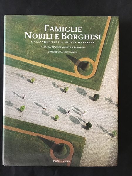 FAMIGLIE NOBILI E BORGHESI. DALL'ARSENALE A NUOVI MESTIERI