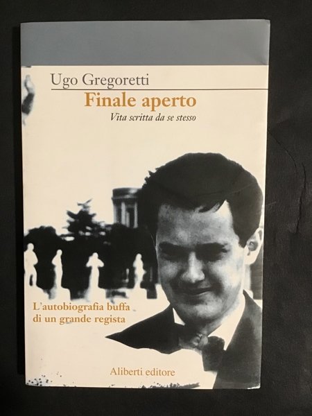 FINALE APERTO. VITA SCRITTA DA SE STESSO