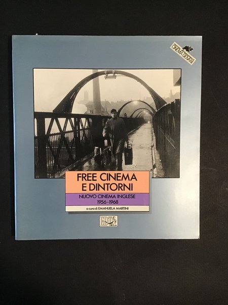 FREE CINEMA E DINTORNI. NUOVO CINEMA INGLESE 1956-1968