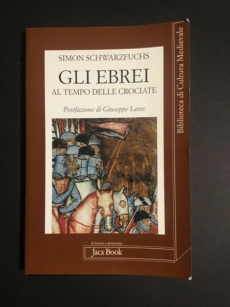 GLI EBREI AL TEMPO DELLE CROCIATE IN OCCIDENTE E IN …