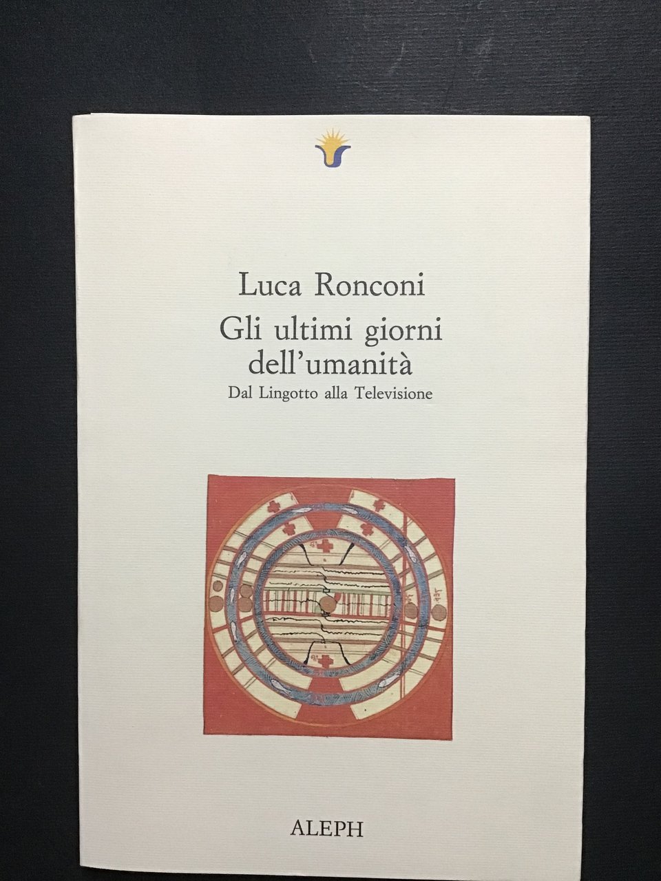 GLI ULTIMI GIORNI DELL'UMANITA'. DAL LINGOTTO ALLA TELEVISIONE