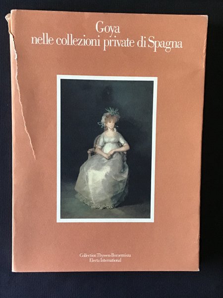 GOYA NELLE COLLEZIONI PRIVATE DI SPAGNA