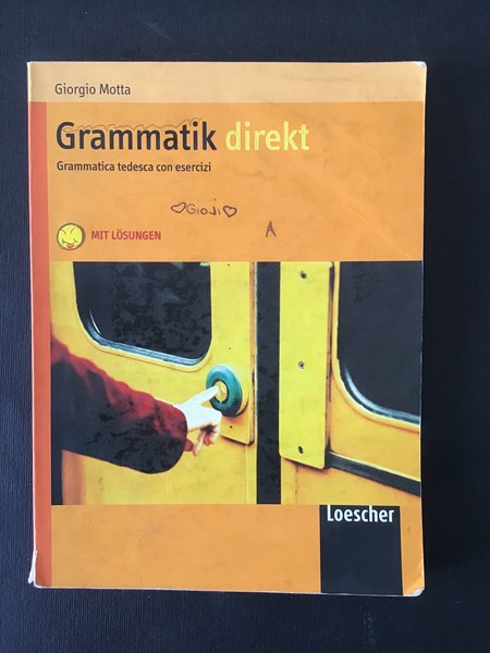 GRAMMATIK DIREKT. GRAMMATICA TEDESCA CON ESERCIZI