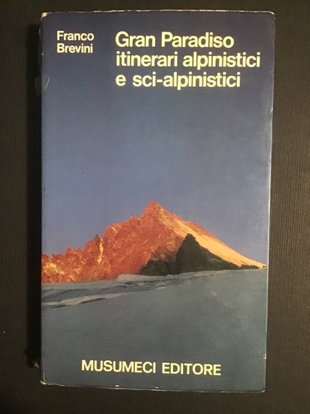 GRAN PARADISO ITINERARI ALPINISTICI E SCI-ALPINISTICI
