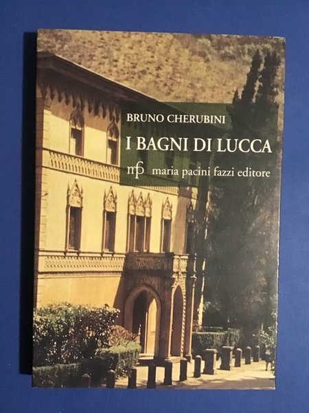 I BAGNI DI LUCCA
