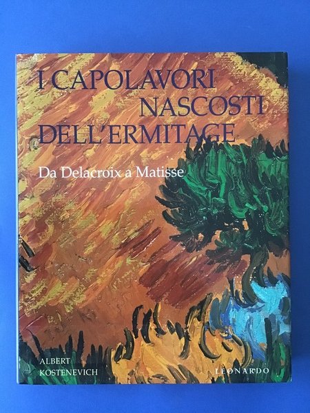 I CAPOLAVORI NASCOSTI DELL'ERMITAGE. DA DELACROIX A MATISSE