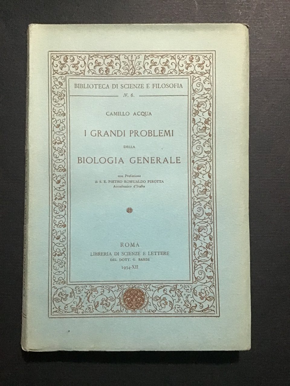 I GRANDI PROBLEMI DELLA BIOLOGIA GENERALE