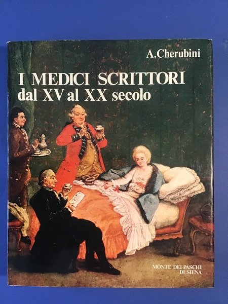 I MEDICI SCRITTORI DAL XV AL XX SECOLO