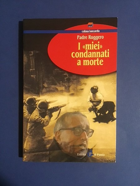 I "MIEI" CONDANNATI A MORTE