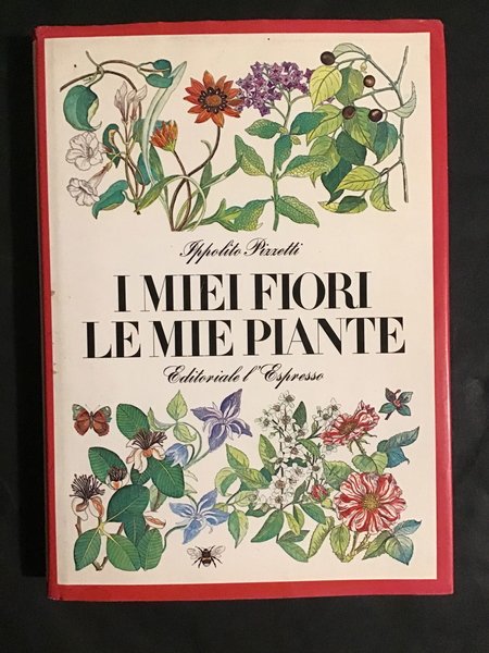 I MIEI FIORI LE MIE PIANTE