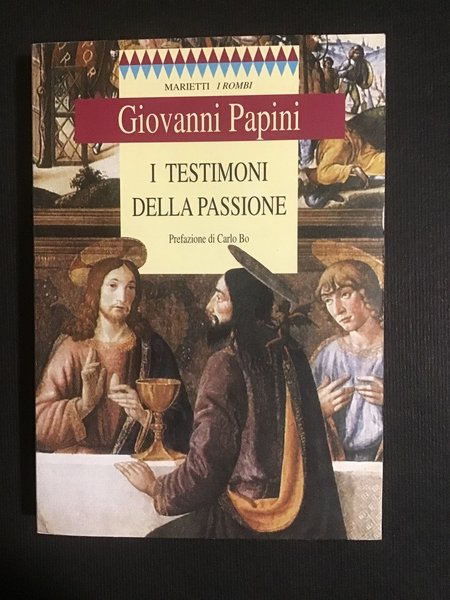 I TESTIMONI DELLA PASSIONE