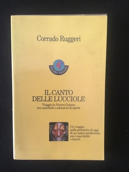 IL CANTO DELLE LUCCIOLE. VIAGGIO IN NUOVA GUINEA TRA CANNIBALI …