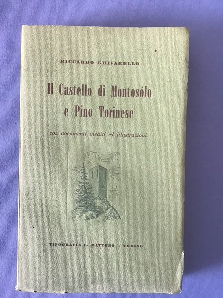 IL CASTELLO DI MONTOSOLO E PINO TORINESE