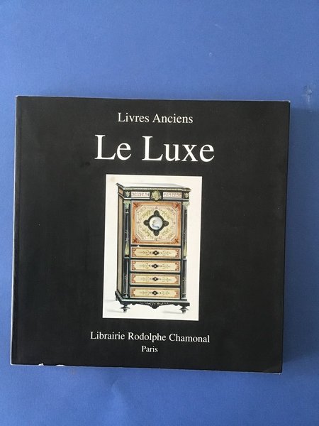 IL ETAIT UNE FOIS. LE LUXE