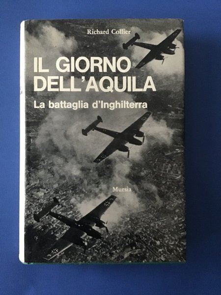 IL GIORNO DELL'AQUILA (LA BATTAGLIA D'INGHILTERRA)