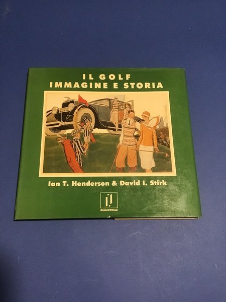 IL GOLF: IMMAGINE E STORIA