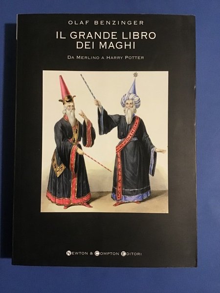 IL GRANDE LIBRO DEI MAGHI. DA MERLINO A HARRY POTTER