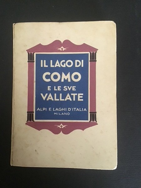 IL LAGO DI COMO E LE SUE VALLATE