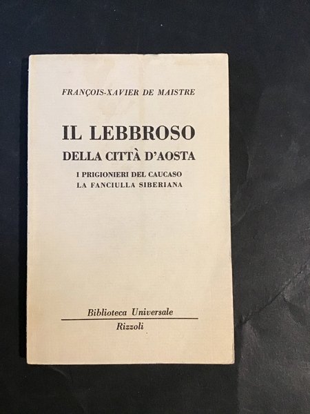 IL LEBBROSO DELLA CITTA' D'AOSTA. I PRIGIONIERI DEL CAUCASO. LA …