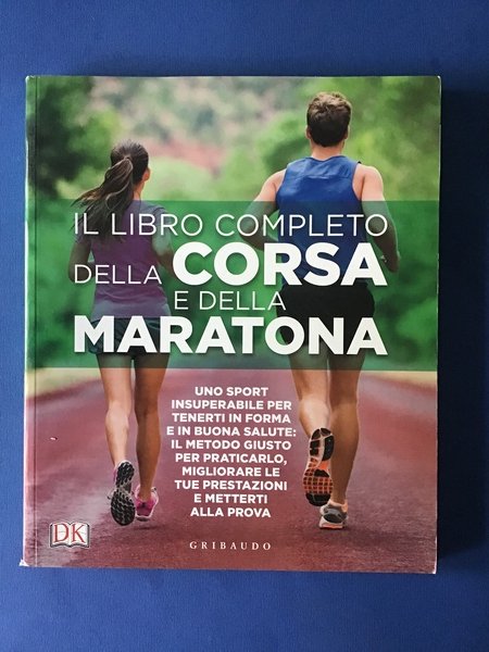 IL LIBRO COMPLETO DELLA CORSA E DELLA MARATONA